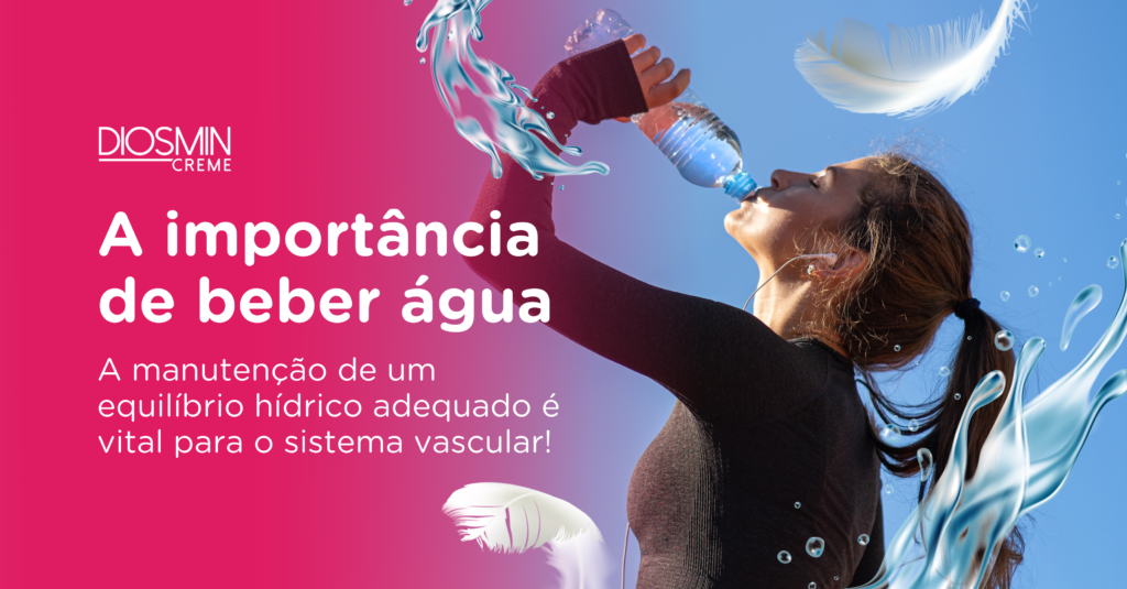 A importância de beber água: A manutenção de um equilíbrio hídrico adequado é vital para o sistema vascular!