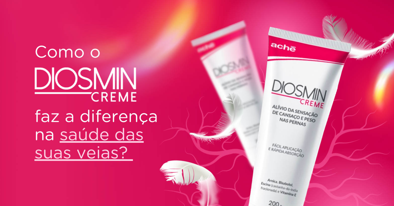 Como Diosmin Creme faz a diferença na saúde das suas veias?